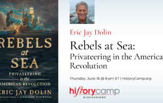 Eric Jay Dolin—Rebels at Sea: Privateering in the American Revolution