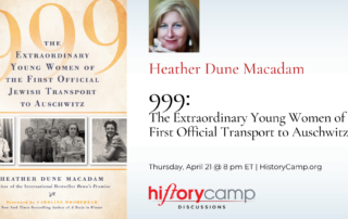 Heather Dune Macadam—999: The Extraordinary Young Women of the First Official Transport to Auschwitz