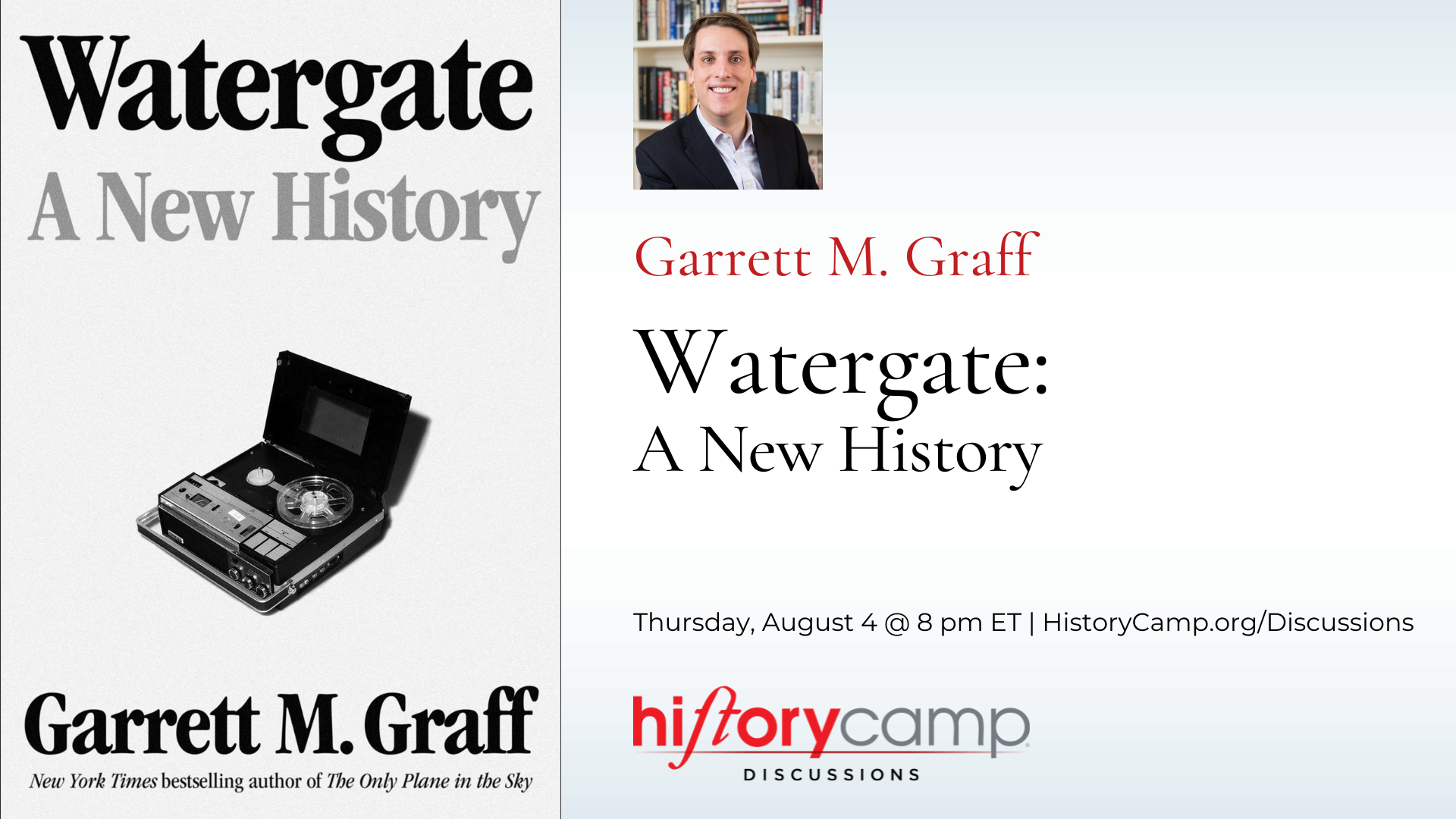 History Camp Discussion with Garrett Graff - Watergate