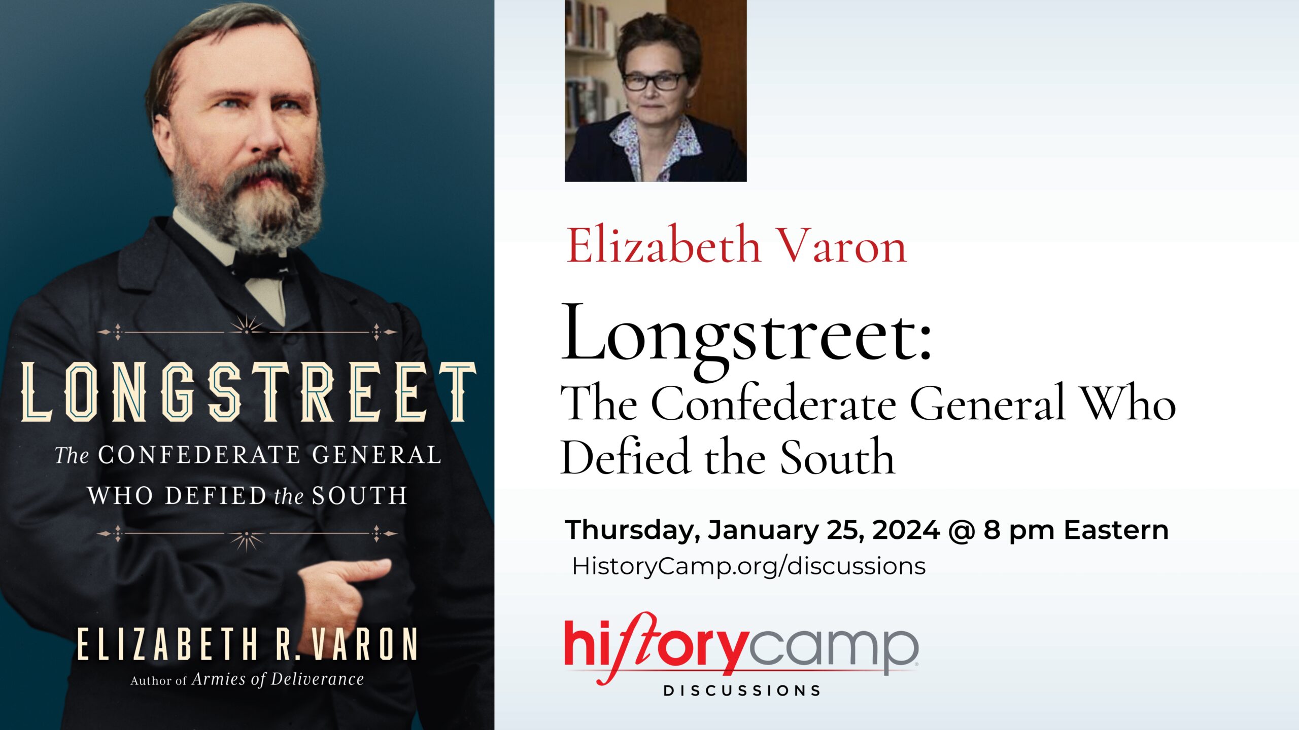 Elizabeth Varon — Longstreet: The Confederate General Who Defied the ...