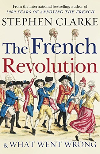 Stephen-Clarke-The-French-Revolution